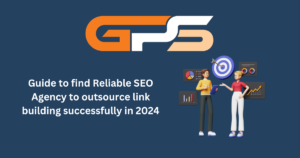 Guide to find Reliable SEO Agency to outsource link building successfully in 2024