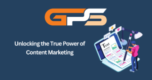 Unlocking the True Power of Content Marketing