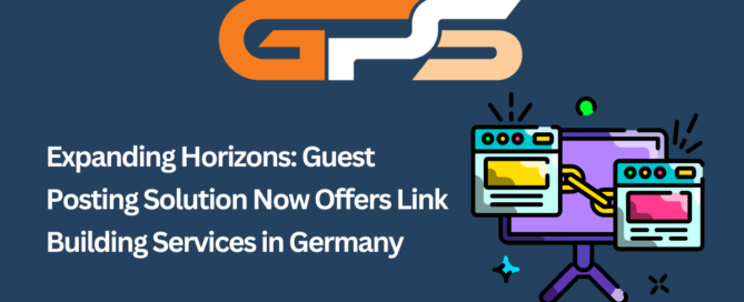 Discover our premier Link Building Services in Germany. Elevate your SEO strategy with Guest Posting Solution's tailored approach to backlinks.