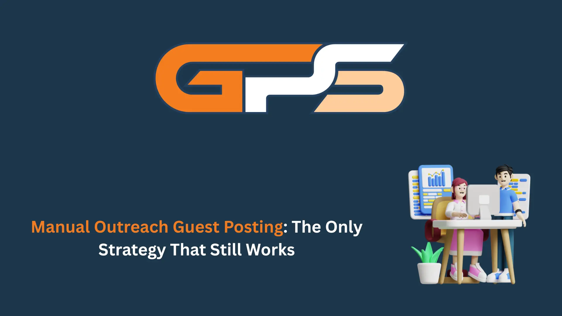 Manual Outreach Guest Posting